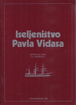 Iseljeništvo Pavla Vidasa. Životopis hrvatskog iseljenika iz 19. stoljeća