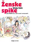 Ženske spike (Kako pravog naći, s njim se snaći i na kraju izaći!?). Knjiga za žene