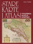 Stare karte i atlasi Povijesnog muzeja Hrvatske
