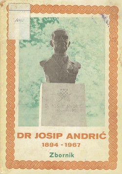 Dr Josip Andrić 1894-1967. Zbornik