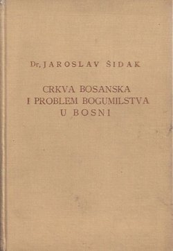 Crkva bosanska i problem bogumilstva u Bosni