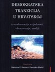 Demokratska tranzicija u Hrvatskoj. Transformacija vrijednosti, obrazovanje, mediji