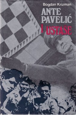 Ante Pavelić i ustaše (3.izd.)
