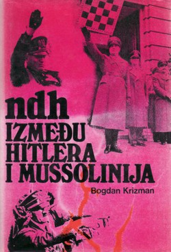 NDH između Hitlera i Mussolinija (3.izd.)