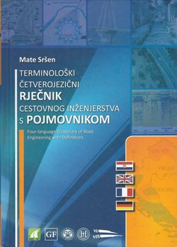 Terminološki četverojezični rječnik cestovnog inženjerstva s pojmovnikom