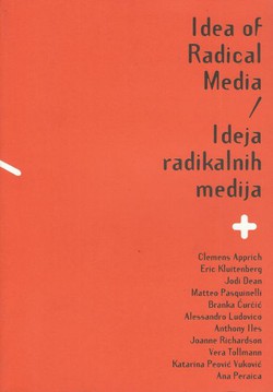 Idea of Radical Media / Ideja radikalnih medija