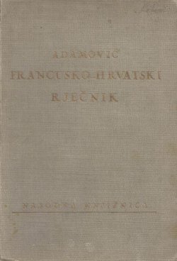 Francusko-hrvatski rječnik s označenim izgovorom (3.dop.izd.)