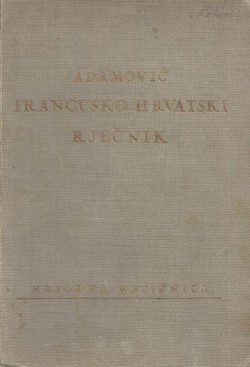 Francusko-hrvatski rječnik s označenim izgovorom (3.dop.izd.)