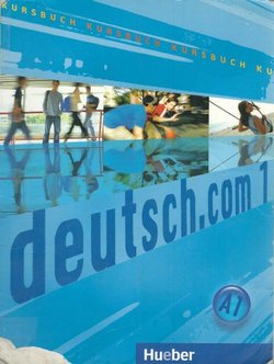 Deutsch.com 1. Kursbuch