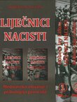 Liječnici nacisti. Medicinsko ubijanje i psihologija genocida I-II