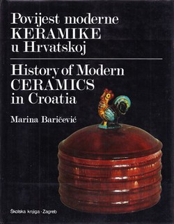 Povijest moderne keramike u Hrvatskoj / History of Modern Ceramics in Croatia
