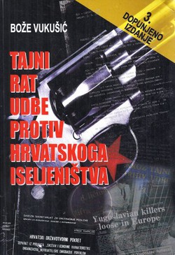 Tajni rat Udbe protiv hrvatskog iseljeništva (3.dop.izd.)