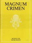 Magnum crimen. Pola vijeka klerikalizma u Hrvatskoj (pretisak iz 1948)