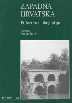 Zapadna Hrvatska. Prilozi za bibliografiju