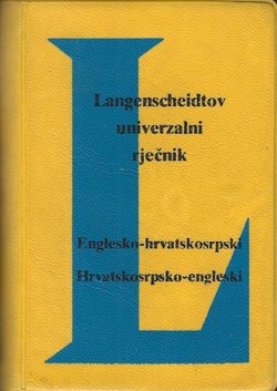 Langenscheidtov univerzalni rječnik. Englesko-hrvatskosrpski, hrvatskosrpsko-engleski