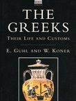 The Greeks. Their Life and Customs