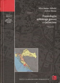 Frazeologija splitskoga govora s rječnicima