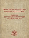 Problemi seobe naroda u Karpatskoj kotlini / Probleme der Volkerwanderungszeit im Karpatenbecken