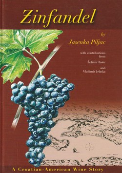 Zinfandel. A Croatian-American Wine Story