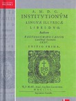 Institutiones linguae Illyricae / Osnove ilirskoga jezika (pretisak iz 1604)