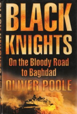 Black Knights. On the Bloody Road to Baghdad