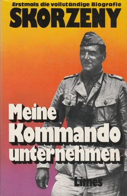 Meine Kommandounternehmen. Krieg ohne Fronten