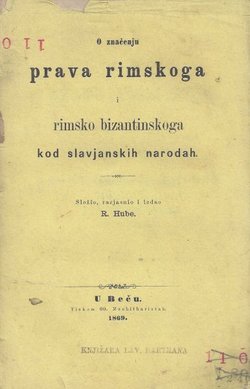 O značenju prava rimskoga i rimsko bizantinskoga kod slavjanskih narodah