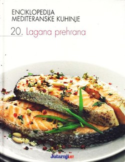 Enciklopedija mediteranske kuhinje 20. Lagana prehrana