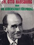Dr. Otto Habsburg oder die Leidenschaft für Politik
