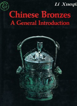 Chinese Bronzes. A General Introduction