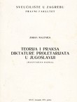 Teorija i praksa diktature proletarijata u Jugoslaviji (magistarska radnja)