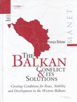 The Balkan Conflict & Its Solutions. Creating Conditions for Peace, Stability and Development in the Western Balkans