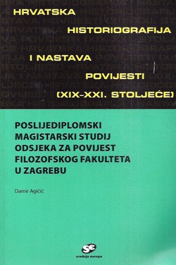 Poslijediplomski magistarski studij Odsjeka za povijest Filozofskog fakulteta u Zagrebu + CD
