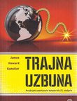 Trajna uzbuna. Preživjeti nadolazeće katastrofe 21. stoljeća