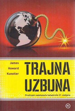 Trajna uzbuna. Preživjeti nadolazeće katastrofe 21. stoljeća