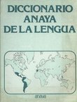 Diccionario Anaya de la lengua