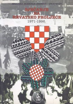Sjećanje na Hrvatsko proljeće 1971-1996. Zbornik radova