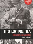 Tito - lov - politika. Tito u lovu, lov u politici