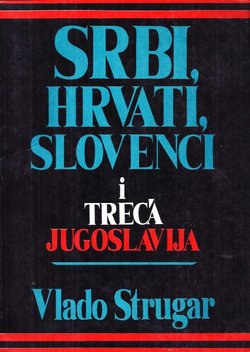Srbi, Hrvati, Slovenci i Treća Jugoslavija