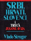 Srbi, Hrvati, Slovenci i Treća Jugoslavija