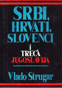Srbi, Hrvati, Slovenci i Treća Jugoslavija
