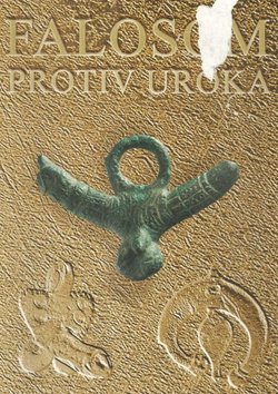 Falosom protiv uroka / The Phallus vs the Curse