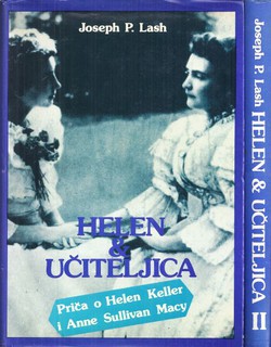 Helen & učiteljica. Priča o Helen Keller i Anne Sullivan Macy I-II