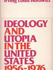 Ideology and Utopia in the United States 1956-1976