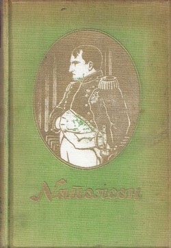 Napoleon. Život i delo