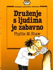 Druženje s ljudima je zabavno