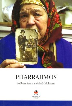 Pharrajimos. Sudbina Roma u doba Holokausta