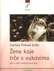 Žene koje trče s vukovima (3.izd.)