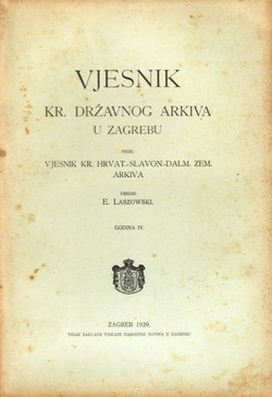 Vjesnik Kr. državnog arkiva u Zagrebu IV/1929 + Bibliografija književnog rada Emilija Laszowskoga (1889.-1929.)