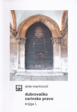 Dubrovačko carinsko pravo I. Statutarno carinsko pravo srednjovjekovne dubrovačke komune